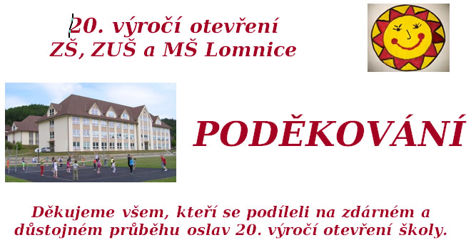 20. výročíotevření ZŠ, ZUŠ a MŠ Lomnice