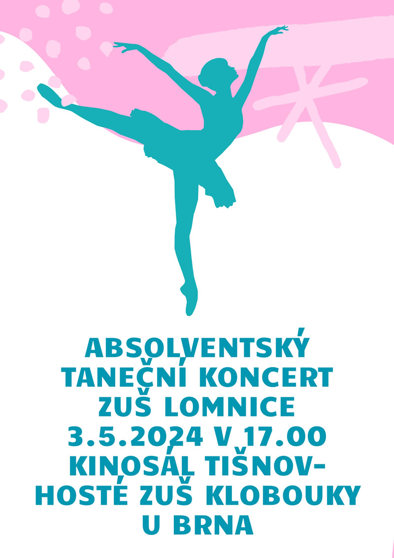 Pozvánka na Absolventský taneční koncert ZUŠ Lomnice